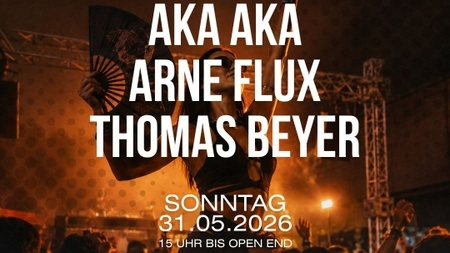 Käthe´s Day OA - Sun. 31.05.2026 - AKA AKA I Thomas Beyer I Arne Flux I