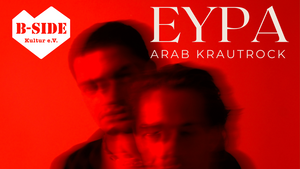 EYPA - Arab Krautrock - Konzert & Workshop