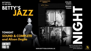 BETTY'S JAZZ NIGHT - Tonight: Soud & Complete and Alison Degbe