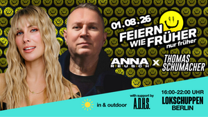Feiern wie früher - nur früher! Der Daytime Rave mit ANNA REUSCH und THOMAS Schumacher. Support von A.D.H.S.