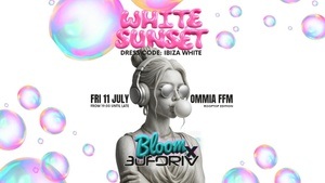 Bloom X Euforia - White sunset edition 🌆 🤍✨🫧🎉