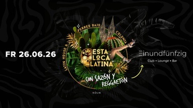 EstaLocaLatina - Latin Night - Club Night @Club 51 Cologne