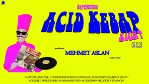 SÜPERDISKO × ACID KEBAP NIGHT 2