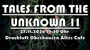 New Wave of German Stoner: Tales from the Unknown II im Druckluft Oberhausen