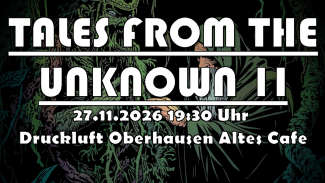 New Wave of German Stoner: Tales from the Unknown II im Druckluft Oberhausen