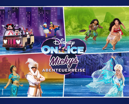 DISNEY ON ICE - MICKYS ABENTEUERREISE