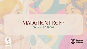 Mädchentreff Lyra (ca. 9 - 12 Jahre)