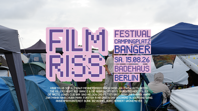 FILMRISS • Festival-Campingplatz-Banger • Badehaus Berlin