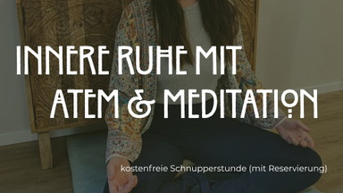 Kostenlose Schnuppersession: Innere Ruhe mit Atem & Meditation (50 Min.)