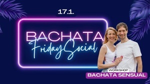 Bachata Friday Social - mit Bachata Sensual Workshop!