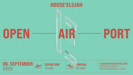 HOUSEELUJAH OPEN AIRPORT 2025 CLOSING