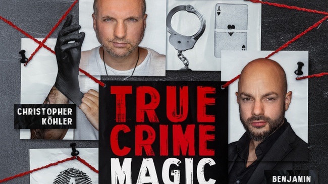 Christopher Köhler & Benjamin Gleissner: True Crime Magic