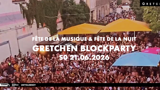 Fête de la Musique: GRETCHEN BLOCKPARTY @ Gretchen Yard