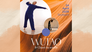 WUTAO® und Chant du Souffle® / Singender Atem®