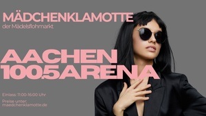 Mädchenklamotte @ Aachen 100.5 Arena