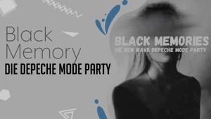 Black Memory   Die Depeche Mode Party