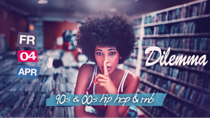 Dilemma • 90's & 00's • HipHop • RnB