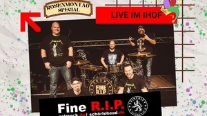 Live im Ihof – Fine R.I.P. „Rosenmontag-Special“