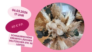 Workshop Trockenblumen Strauß binden