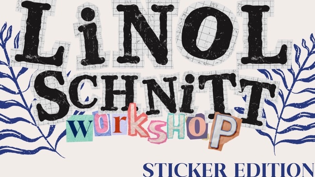 Linoldruck Art Event - Sticker Edition! Handgemachte Aufkleber mit Linolschnitt. Stempel schnitzen, drucken, stickern.