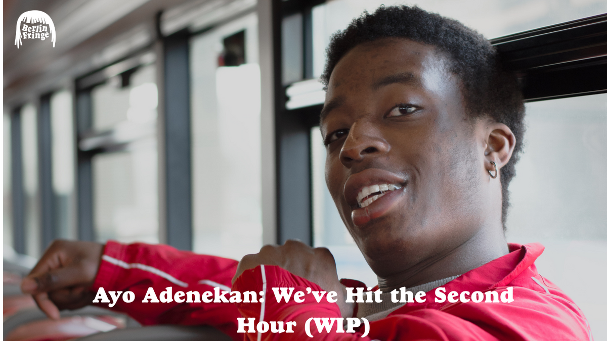 Ayo Adenekan: We’ve Hit the Second Hour (WIP)