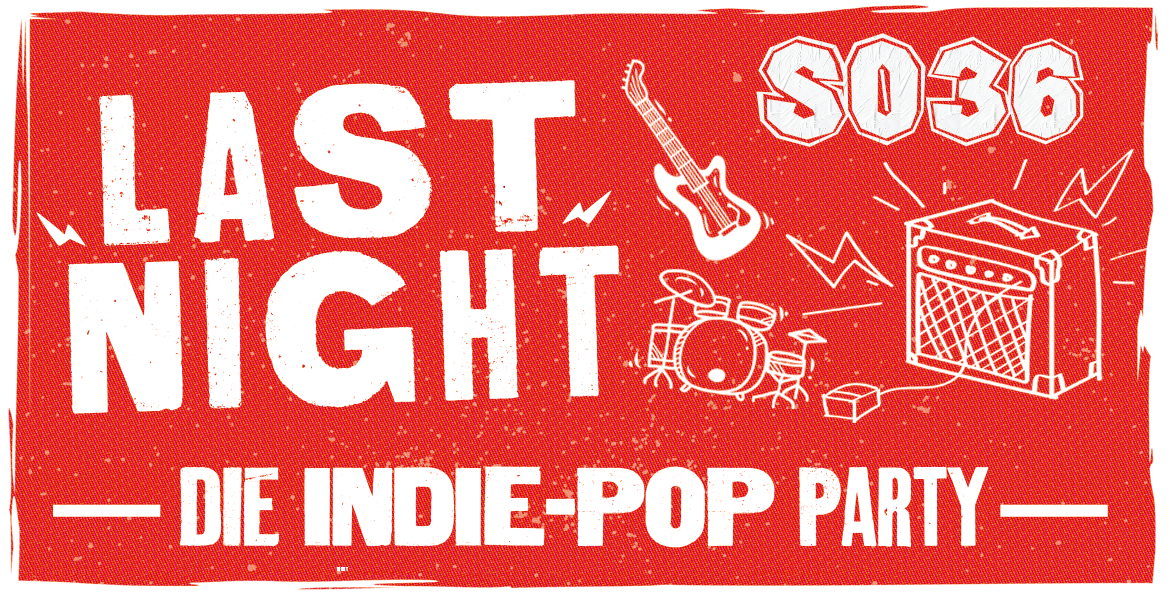 LAST NIGHT - Die Indie Party