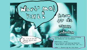 „Wart mal kurz! – Lesung und Diskussion - Thema „Reise durch die Psyche“