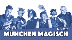 München Magisch - Zaubergala