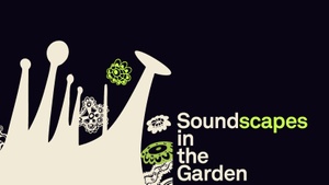 Soundscapes in the Garden