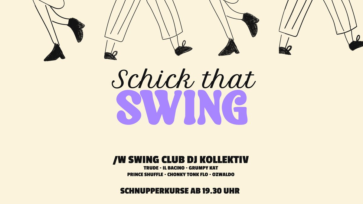 Titelbild der Veranstaltung Schick That Swing: Swing Club DJ Kollektiv