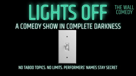Lights Off — A Comedy Experience in Complete Darkness