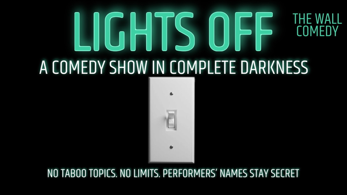 Titelbild der Veranstaltung Lights Off — A Comedy Experience in Complete Darkness
