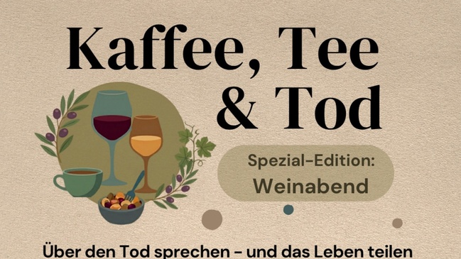 Kaffee, Tee & Tod – Das Wein-Spezial im Goldmund