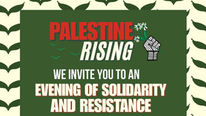 Palestine Rising - An Evening full of solidarity and resistance