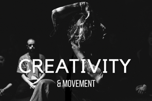 CREATIVITY & MOVEMENT