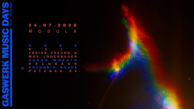 GASWERK MUSIC DAYS 2026 - MODULA: OORA, NSI. (Tobias Freund & Max Loderbauer), Halosaur, Sarah Wreath, Gregorio Soave, patches.av