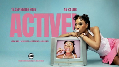 ACTIVE! Afrobeats, Afroswing, Amapiano, Shatta