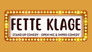 Fette Klage Stand-Up Comedy Open Mic