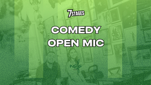 7STAGES COMEDY OPEN MIC