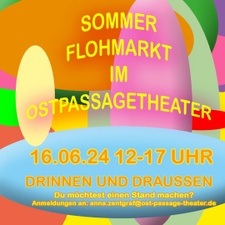 SOMMER FLOHMARKT im Ost-Passage Theater