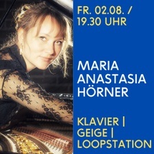 Maria Anastasia Hörner | Klavier, Geige, Loopstation