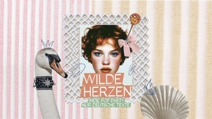 Wilde Herzen • Die Indie Pop Party mit deutschen Texten