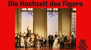 Royal Ballet & Opera 2024/25: Die Hochzeit des Figaro