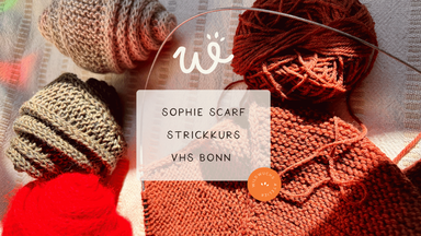Sophie Scarf Strickkurs – VHS Bonn (2 Einheiten)