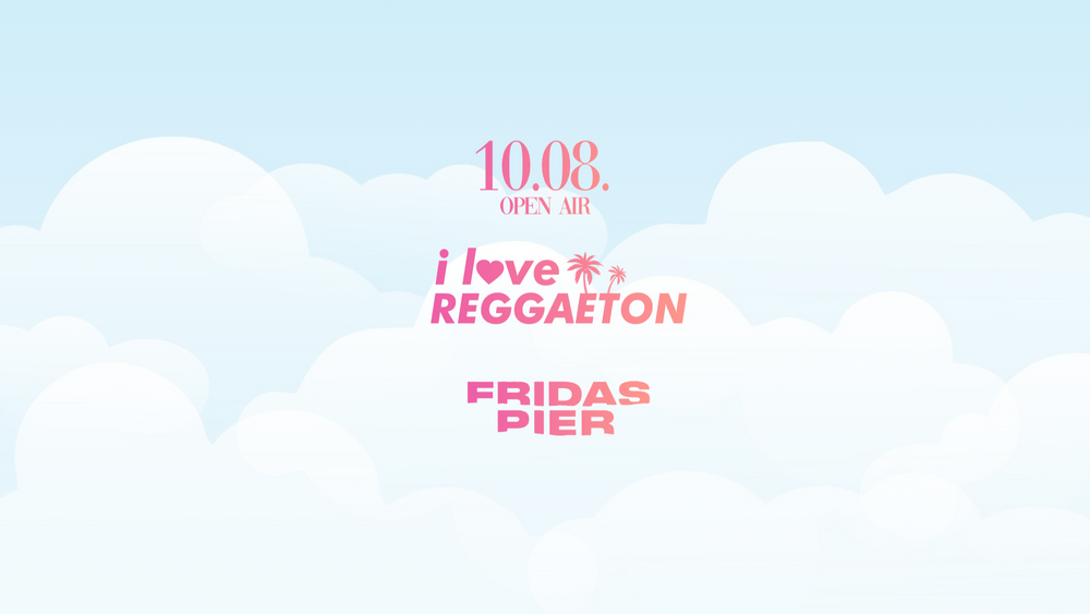 REGGAETON SUNDAY X OPEN AIR X FRIDAS PIER STUTTGART