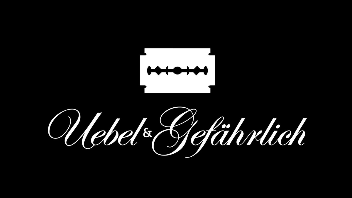 Uebel & Gefährlich
