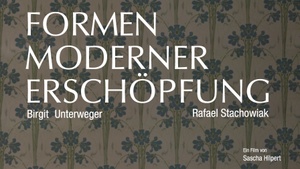 SPECIAL SCREENING: Spielfilm "FORMEN MODERNER ERSCHÖPFUNG" mit Filmgespräch