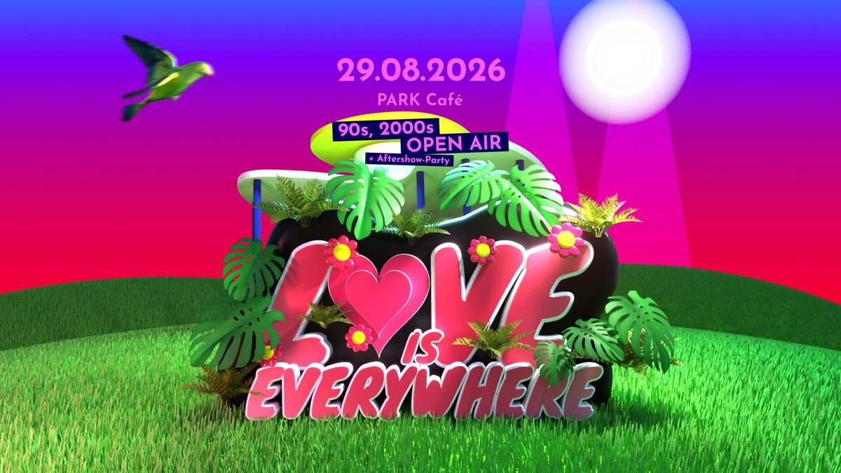 LOVE is Everywhere 💜 90s & 2000er Open Air