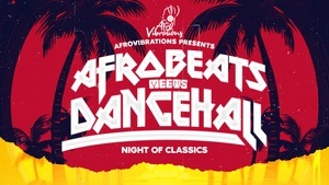 🔥 AfroVibrations • Afrobeats Meets Dancehall – Night of Classics 🔥