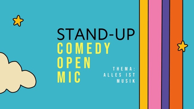 STAND-UP COMEDY OPEN MIC • „Alles ist Musik“